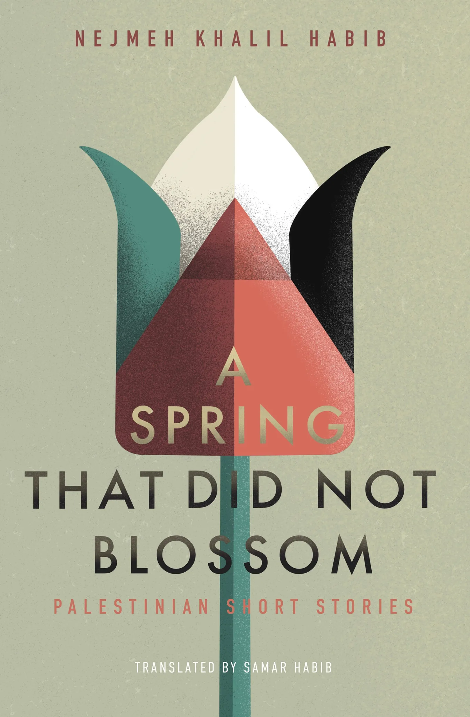 A Spring That Did Not Blossom by Nejmeh Khalil Habib, cover