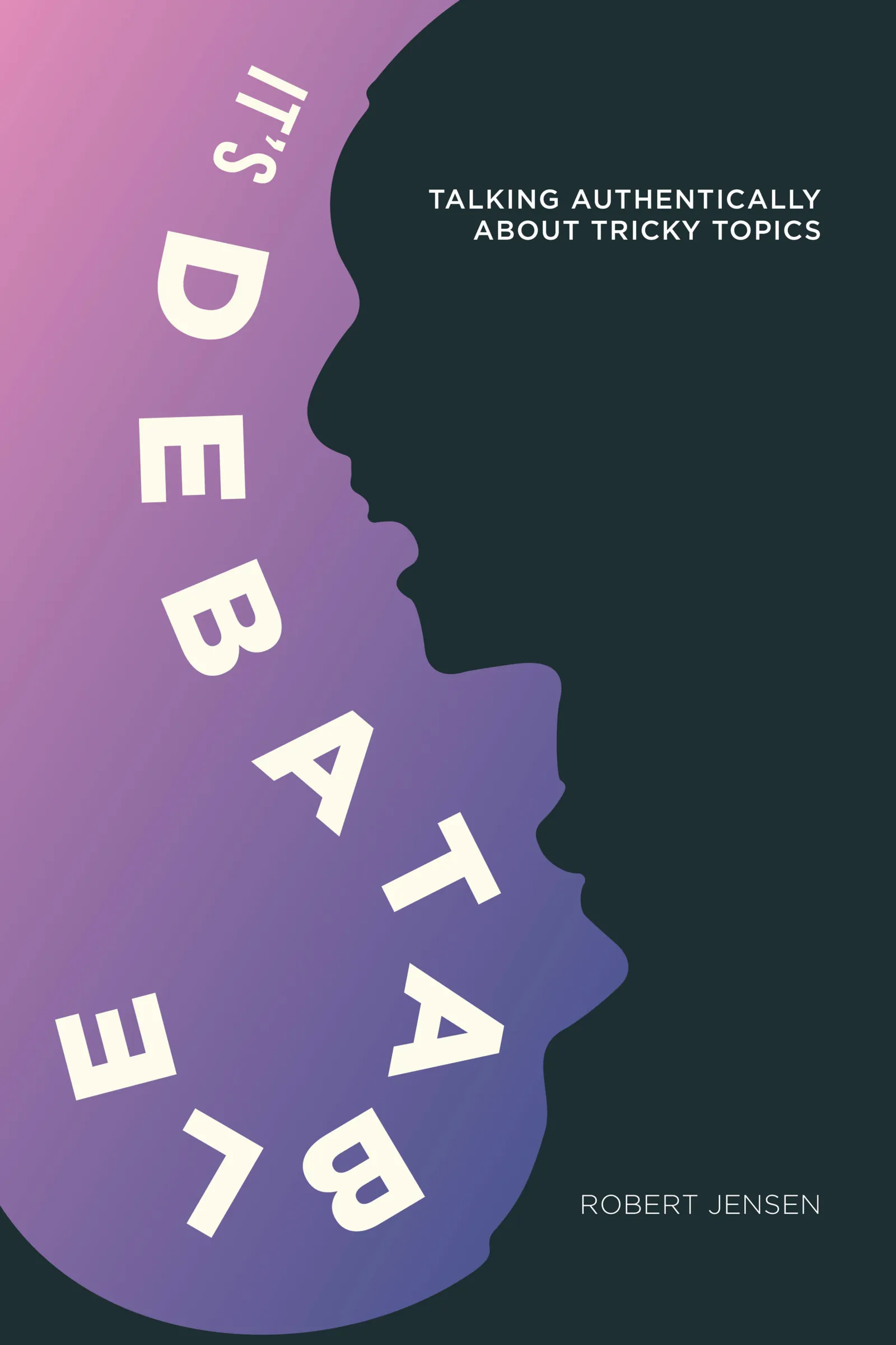 It's Debatable by Robert Jensen, cover