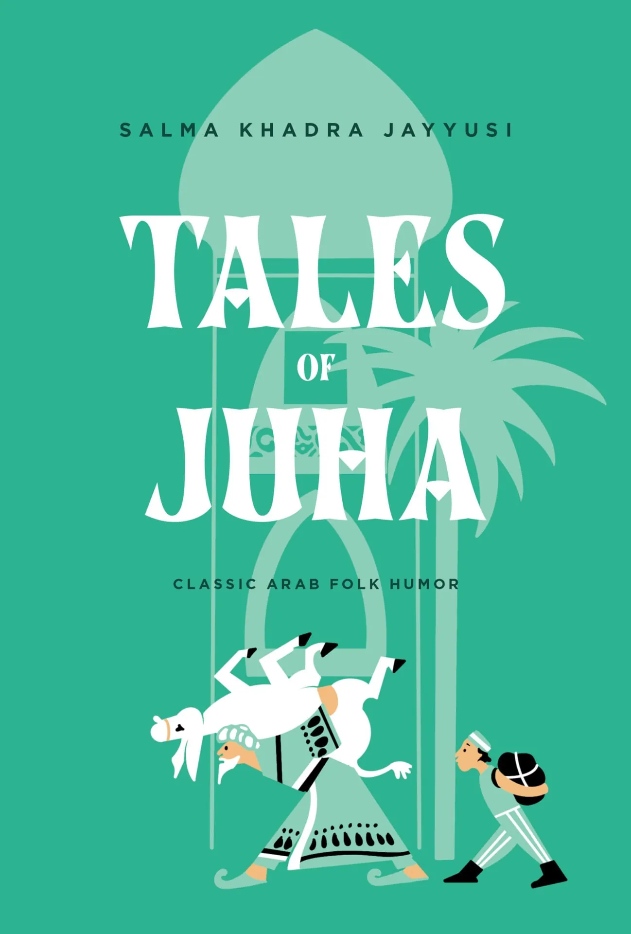 Tales of Juha by Salma Khadra (ed.) Jayyusi, cover