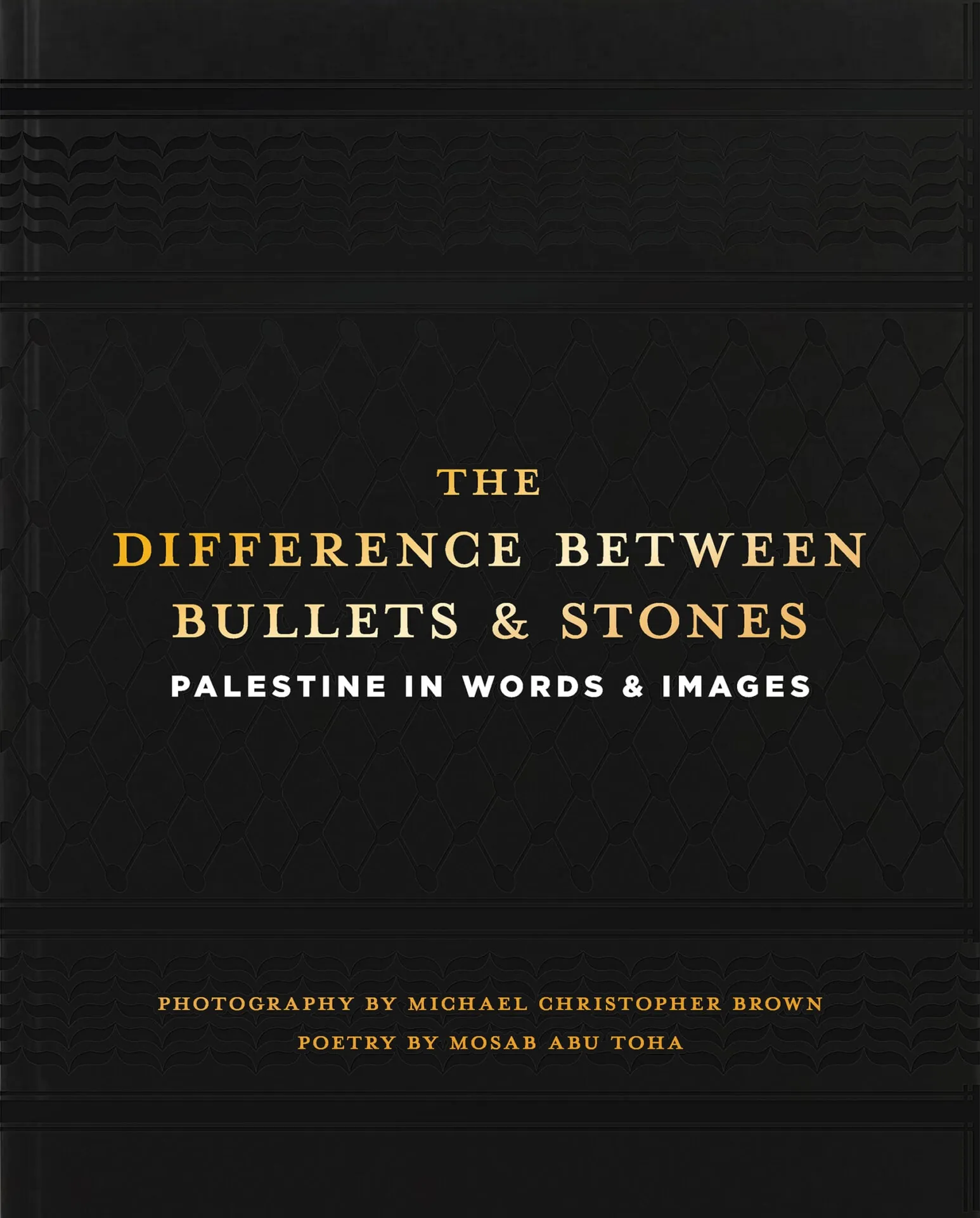 The Difference between Bullets and Stones by Mosab Abu Toha & Michael Christopher Brown, cover