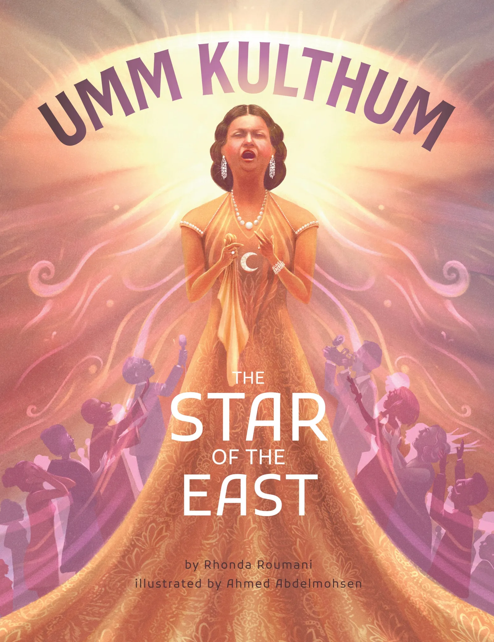 Umm Kulthum by Rhonda Roumani, Illustrated by Ahmed Abdelmohsen, cover