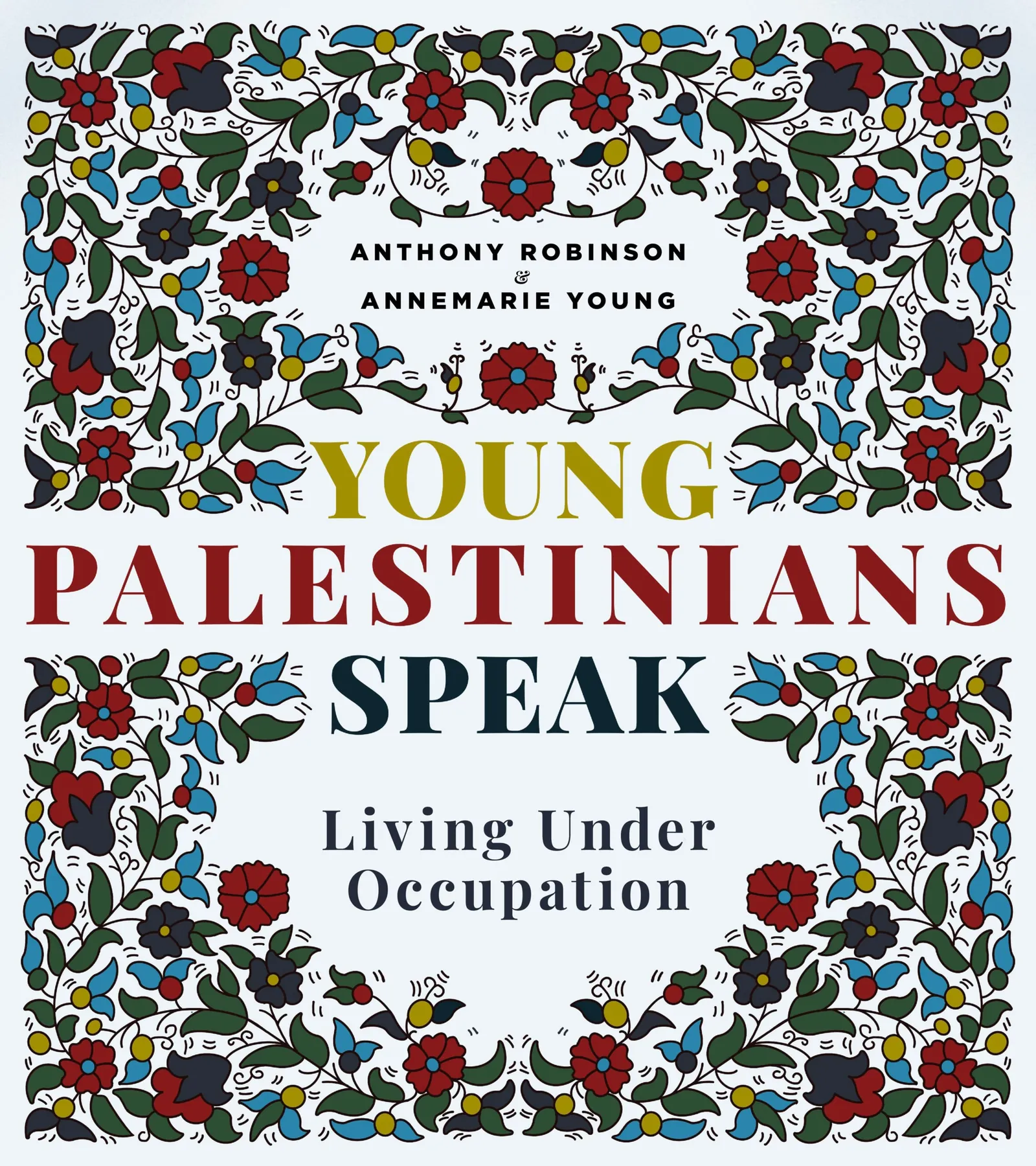 Young Palestinians Speak by Anthony Robinson & Annemarie Young, cover